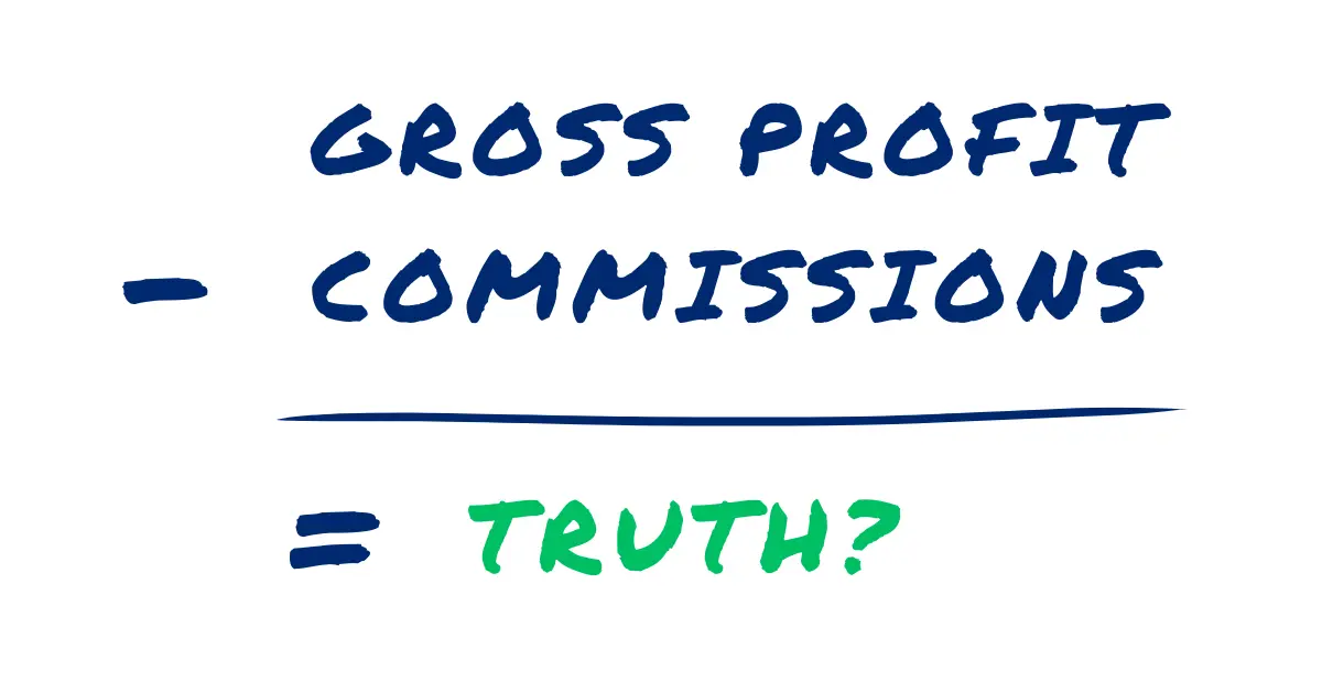 Your Real Margin Is Gross Margin Minus Commissions